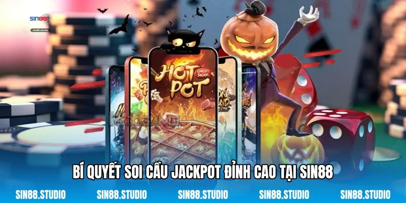 Bí Quyết Soi Cầu Jackpot Đỉnh Cao Tại Sin88