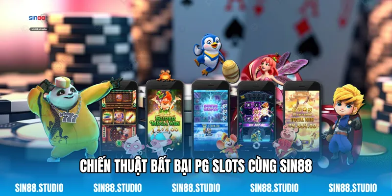 Chiến Thuật Bất Bại PG Slots Cùng Sin88