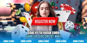 Đăng Ký Tài Khoản Sin88