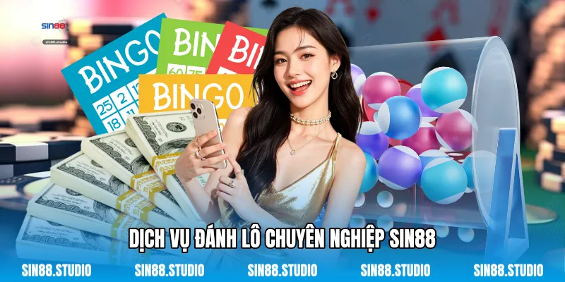 Dịch Vụ Đánh Lô Chuyên Nghiệp Sin88
