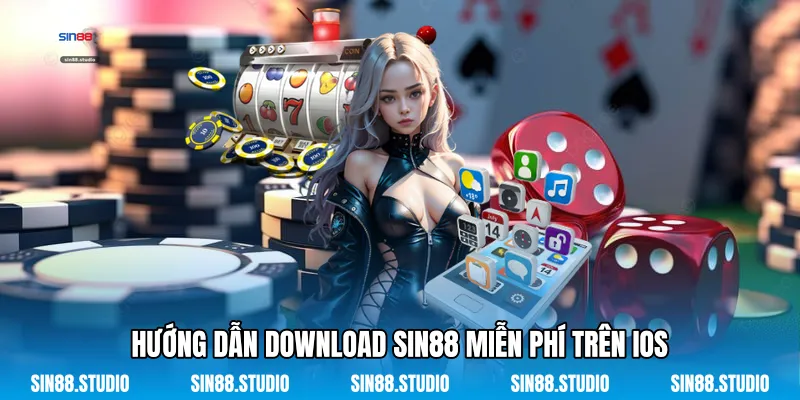 Hướng Dẫn Download Sin88 Miễn Phí Trên iOS