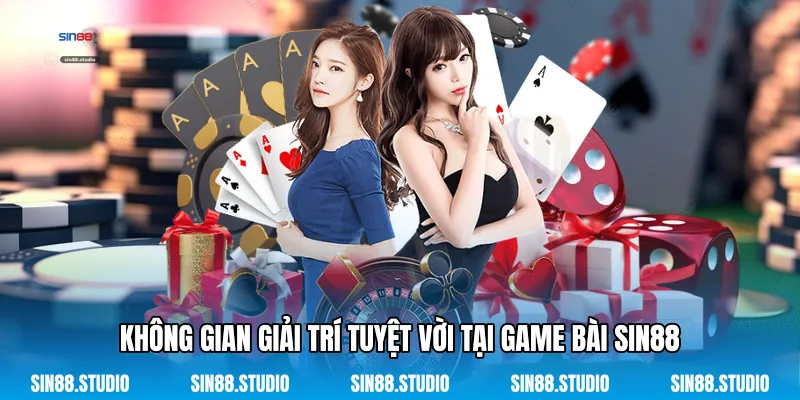 Không Gian Giải Trí Tuyệt Vời Tại Game Bài Sin88