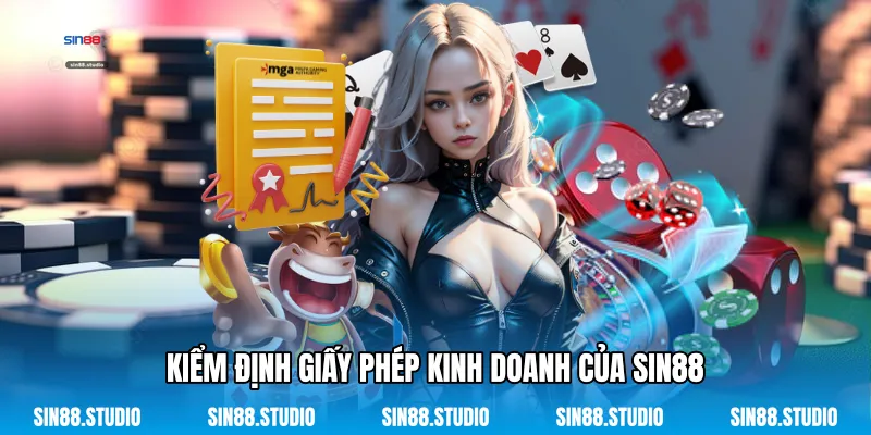 Kiểm Định Giấy Phép Kinh Doanh Của Sin88