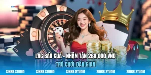 Lắc Bầu Cua - Nhận Tận 260,000 VND