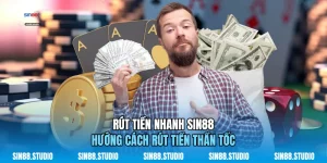 Rút Tiền Nhanh Sin88